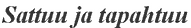 Sattuu ja tapahtuu